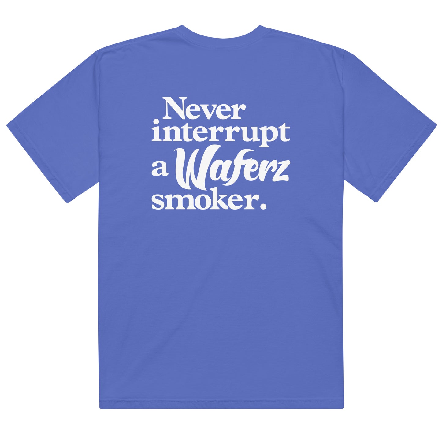 Never Interrupt A Waferz Smoker Tee