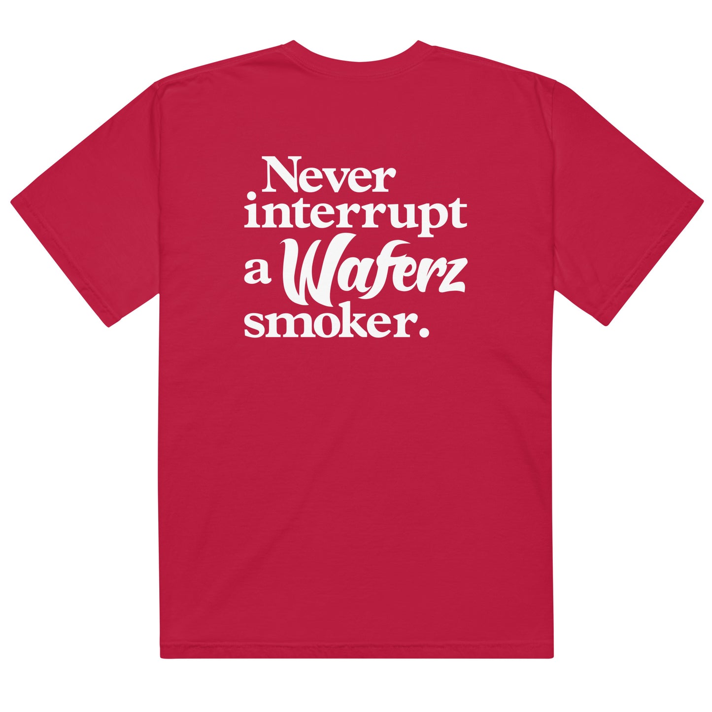 Never Interrupt A Waferz Smoker Tee