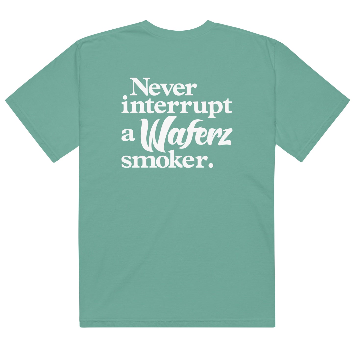 Never Interrupt A Waferz Smoker Tee